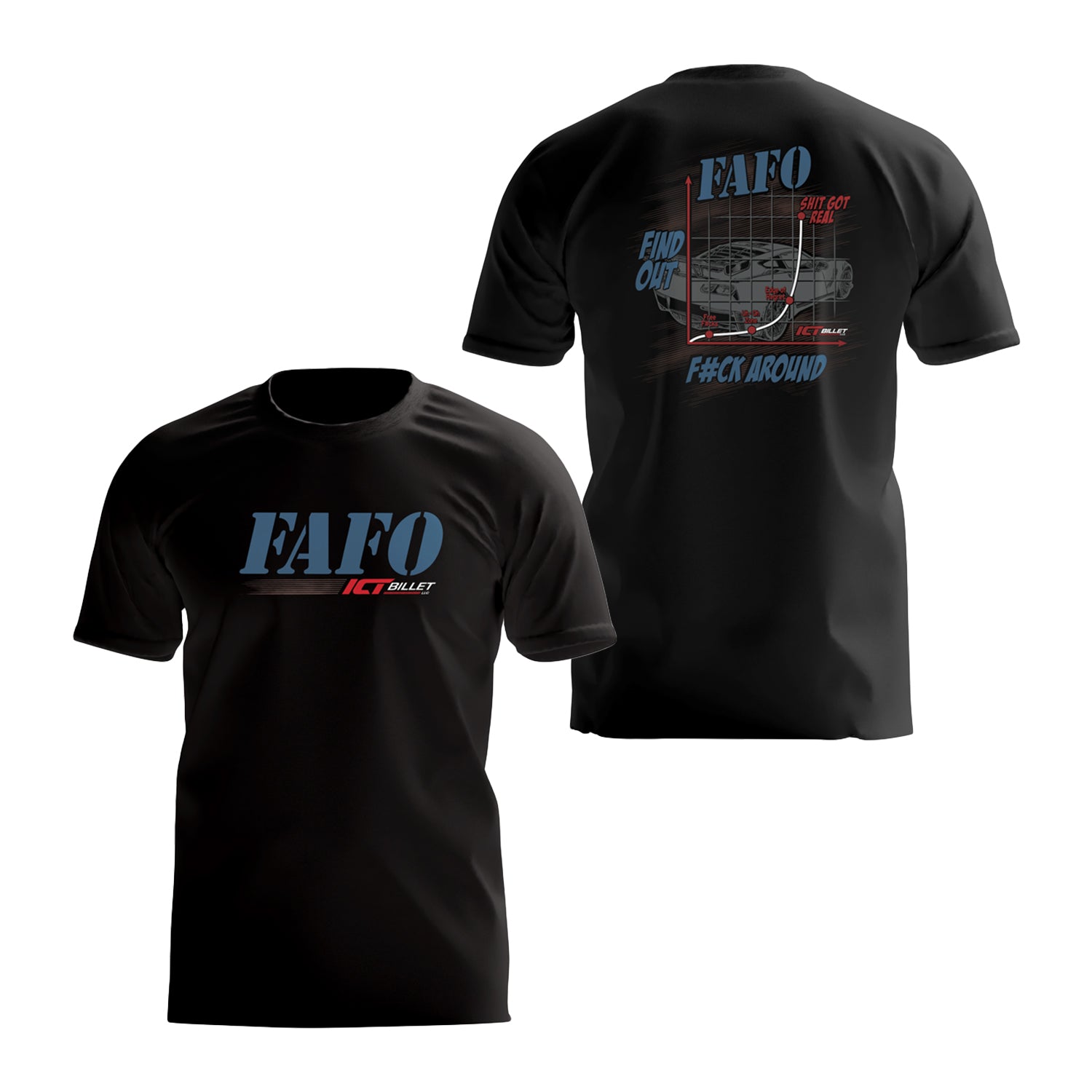 F#ck Around & Find Out T-Shirt – ICT Billet