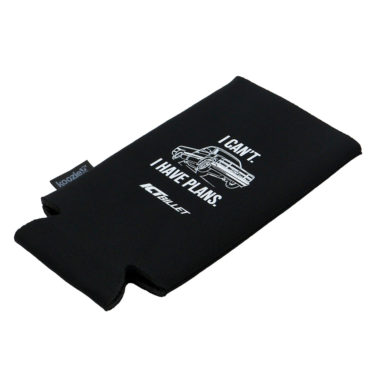 ICT Billet - Koozie Slim Can Cooler - I Can't I Have Plans - ICT Billet KOOZIE-SLIM-PLANS